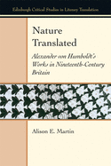 Nature Translated: Alexander Von Humboldt's Works in Nineteenth-Century Britain