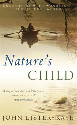 Nature's Child - Lister-Kaye, John, Sir