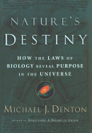 Nature's Destiny: How the Laws of Biology Reveal Purpose in the Universe