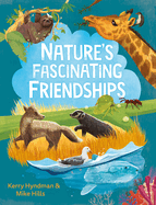 Nature's Fascinating Friendships: Survival of the friendliest - how plants and animals work together