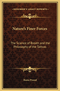 Nature's Finer Forces: The Science of Breath and the Philosophy of the Tattvas