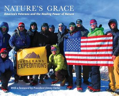 Nature's Grace: America's Veterans and the Healing Power of Nature - Dustin, Daniel L