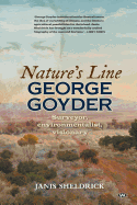 Nature's Line: George Goyder, Surveyor, Environmentalist, Visionary