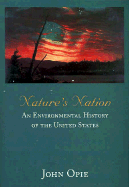 Nature's Nation: An Environmental History of the United States
