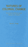 Natures of Colonial Change: Environmental Relations in the Making of the Transkei