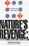 Nature's Revenge?: Hurricanes, Floods and Climate Change