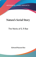 Nature's Serial Story: The Works of E. P. Roe