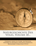 Naturgeschichte Der Vogel, Volume 30...