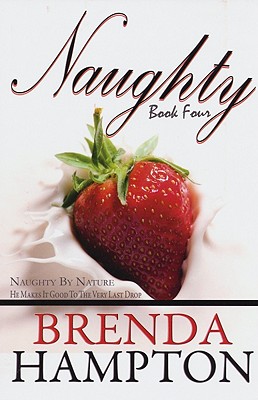 Naughty 4: Naughty by Nature - Hampton, Brenda