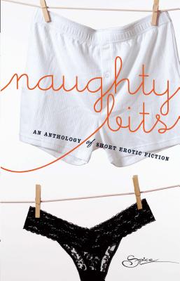 Naughty Bits: An Anthology - Danes, Lacy, and Devlin, Delilah, and Bradley, Eden