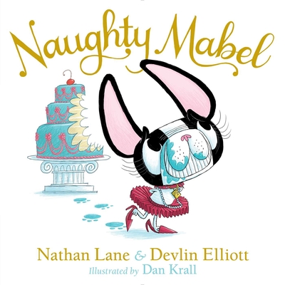 Naughty Mabel - Lane, Nathan, and Elliott, Devlin