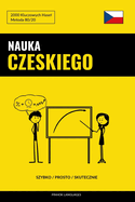 Nauka Czeskiego - Szybko / Prosto / Skutecznie: 2000 Kluczowych Hasel