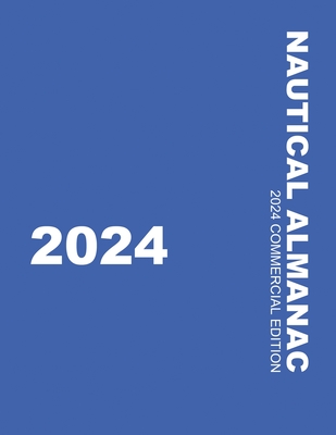 Nautical Almanac 2024 (Nautical Almanac For the Year) - U K Hydrographic