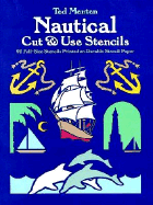 Nautical Cut & Use Stencils: 92 Full-Size Stencils Printed on Durable Stencil Paper