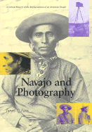 Navajo and Photography: A Critical History of the Representation of an American People - Fairs, James C, and Faris, James C