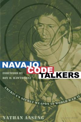 Navajo Code Talkers - Aaseng, Nathan, and Hawthorne, Roy O (Introduction by)