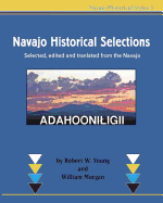 Navajo Historical Selections: Selected, edited and translated from the Navajo