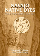 Navajo Native Dyes: Their Preparation and Use