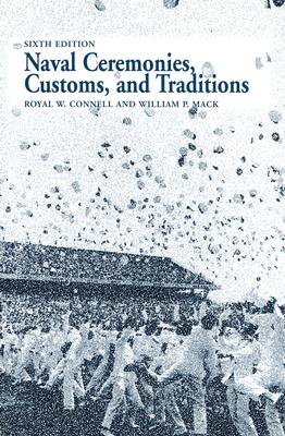 Naval Ceremonies, Customs, and Traditions, 6th EDI - Connell, Royal, and Mack, Estate Of William P