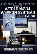 Naval Institute Guide to World Naval Weapon System: Fifth Edition