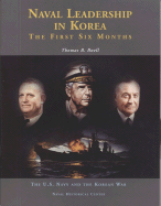 Naval Leadership in Korea: The First Six Months - Buell, Thomas B