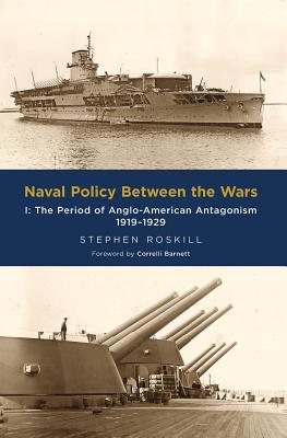 Naval Policy Between the Wars, Vol. 1 - Roskill, Stephen