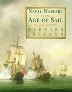 Naval Warfare in the Age of Sail: War at Sea, 1756-1815 - Ireland, Bernard