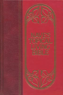 Nave's Topical Living Bible - Nave, Orville J