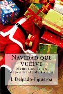 Navidad Que Vuelve: Memorias de Un Dependiente de Tienda