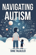Navigating Autism: One child's journey