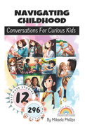 Navigating Childhood: Conversations For Curious Kids