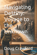 Navigating Destiny: Voyage to the Unknown