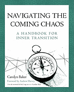 Navigating the Coming Chaos: A Handbook for Inner Transition