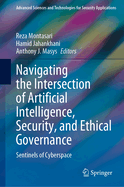 Navigating the Intersection of Artificial Intelligence, Security, and Ethical Governance: Sentinels of Cyberspace