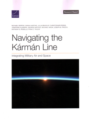 Navigating the Karman Line - Spirtas, Michael, and Harting, Sarah, and Brackup, Julia