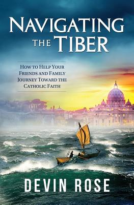 Navigating the Tiber: How to H - Rose, Devin