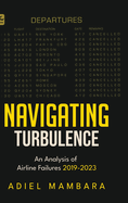 Navigating Turbulence: An Analysis of Airline Failures 2019-2023