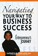 Navigating Your Way to Business Success: An Entrepreneur's Journey