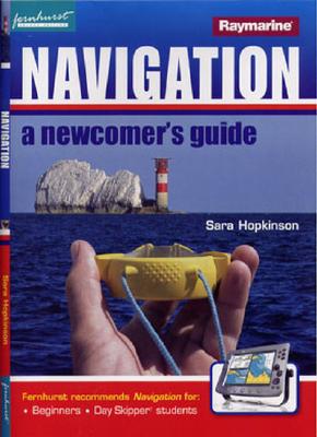 Navigation: A Newcomer's Guide - Hopkinson, Sara