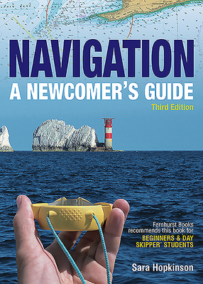 Navigation: A Newcomer's Guide - Hopkinson, Sara