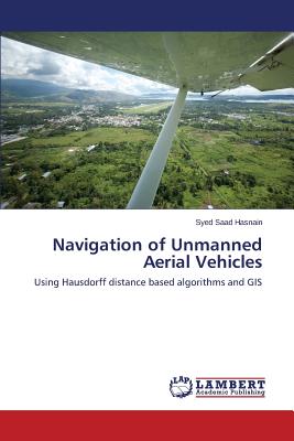 Navigation of Unmanned Aerial Vehicles - Hasnain Syed Saad