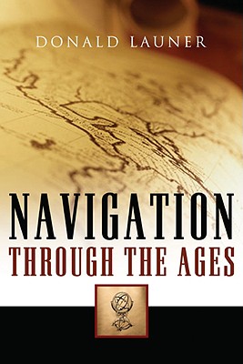 Navigation Through The Ages - Launer, Donald