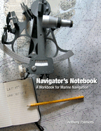 Navigator's Notebook: A Workbook for Marine Navigation