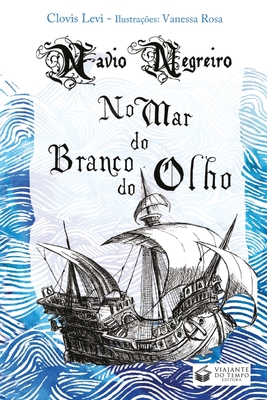 Navio Negreiro No Mar Do Branco Do Olho - Levi, Clovis