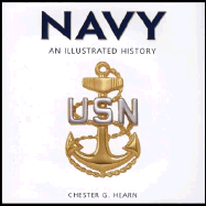 Navy: An Illustrated History: The U.S. Navy from 1775 to the 21st Century