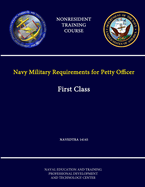 Navy Military Requirements for Petty Officer: First Class - NAVEDTRA 14145 - (Nonresident Training Course)