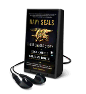 Navy Seals: A History of the U.S. Navy Seals