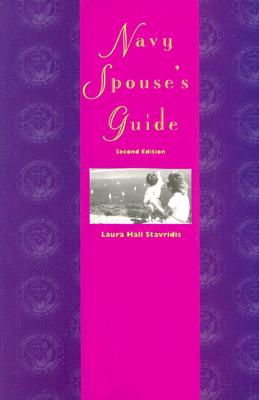 Navy Spouse's Guide: Second Edition - Stavridis, Laura Hall
