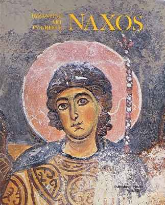 Naxos: Byzantine Art in Greece - Chatzidakis, Manolis
