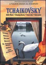 Naxos Musical Journey: Tchaikovsky - Ballet Music/Scenes From Russia